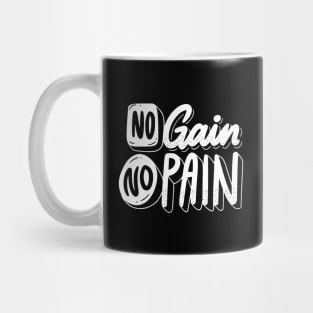 No Pain No Gain Mug